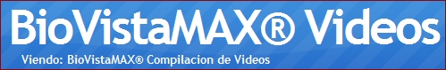 Videos BioVistaMAX y Youtube